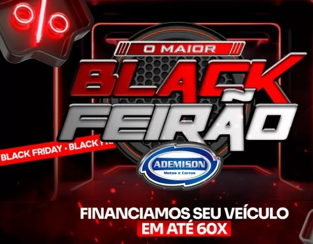 Loja Ademison Motors realiza de 28/NOV a 1º/DEZ o 3º Black Feirão de Carros e Motos, em Catolé do Rocha