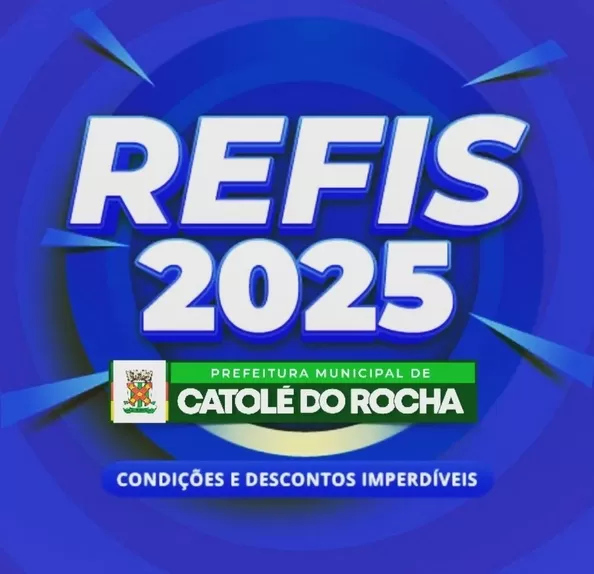 Prazo de adesão ao Programa de Recuperação Fiscal (REFIS 2025) da Prefeitura de Catolé do Rocha termina no dia 30 de maio