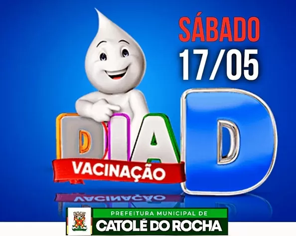 Secretaria Municipal de Saúde de Catolé do Rocha realiza neste sábado (17), Dia D de Vacinação com mobilização intensa