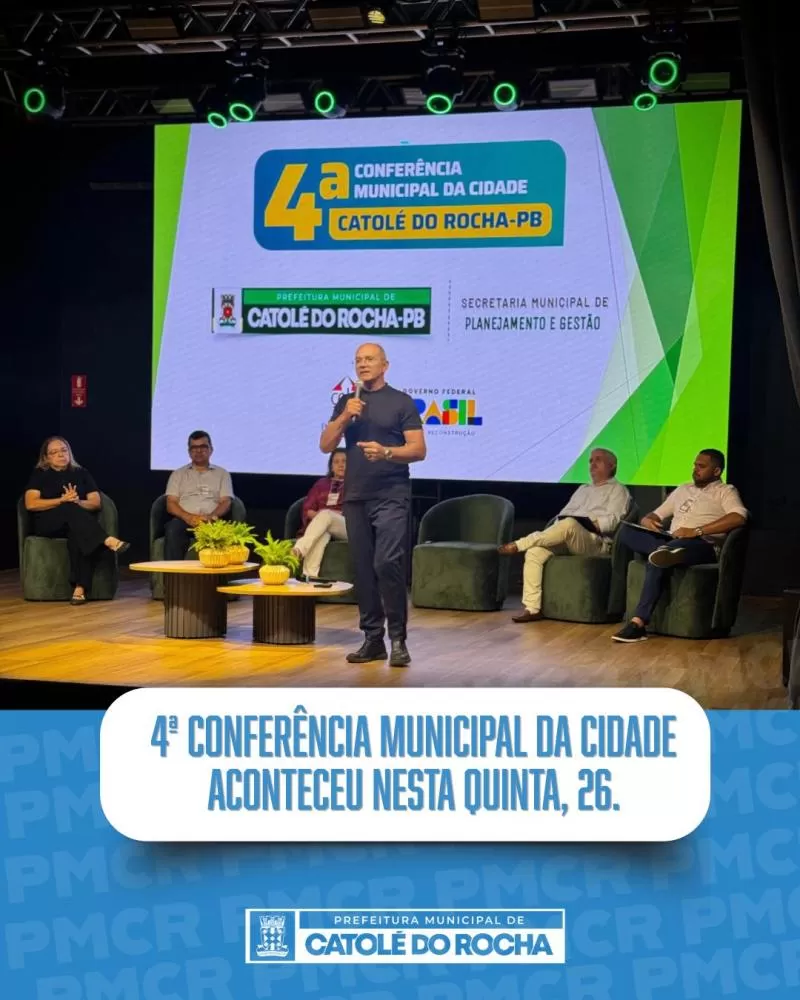Secretaria de Planejamento e Gestão realizou 4ª Conferência Municipal da Cidade de Catolé do Rocha