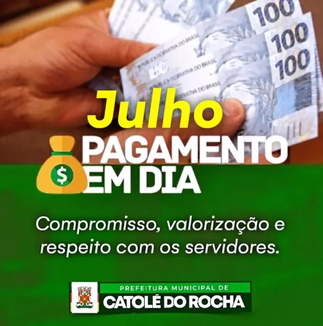 Prefeitura de Catolé do Rocha anuncia pagamento dos servidores municipais, referente ao mês de Julho/2025