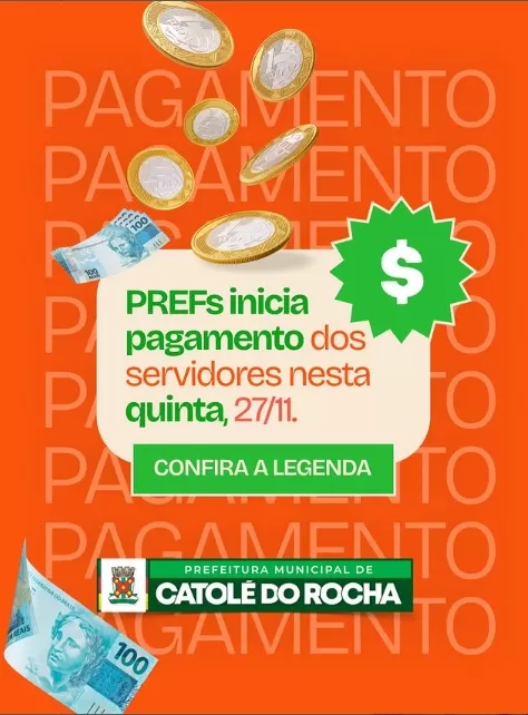 Pagamento dos servidores municipais de Catolé do Rocha “Mês Novembro 2025” começa nesta quinta (27)